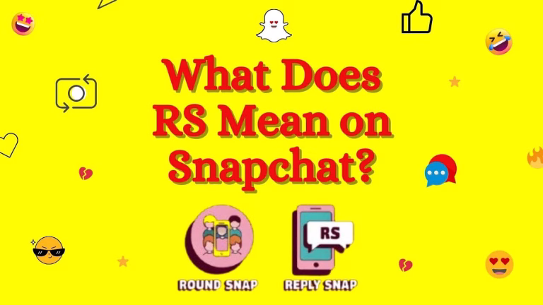 What Does RS Mean on Snapchat? 9 What Does RS Mean on Snapchat