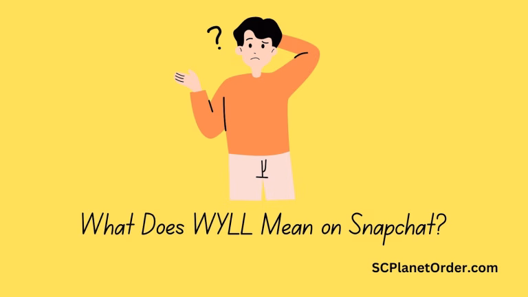 What Does WYLL Mean on Snapchat? 7 What Does WYLL Mean on Snapchat