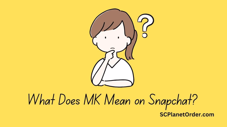 What Does MK Mean on Snapchat? 11 What Does MK Mean on Snapchat